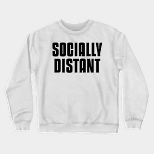 Socially Distant Crewneck Sweatshirt